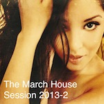 The March House Session 2013 Part 2