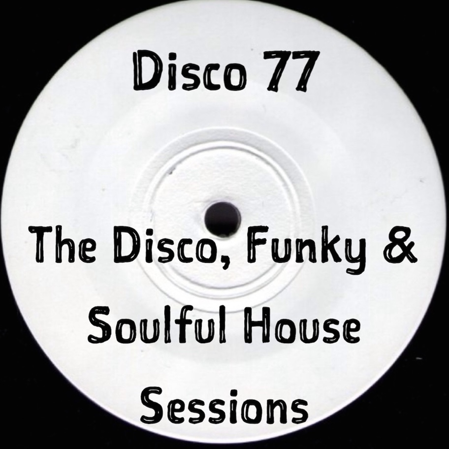 The Disco, Funky and Soulful House Sessions Podcast artwork